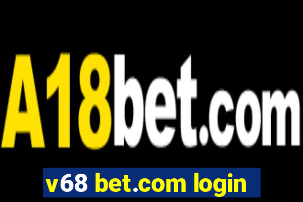 v68 bet.com login